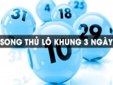Bí quyết trúng lớn khi nuôi lô song thủ khung 3 ngày